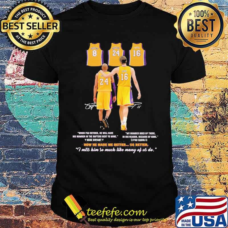 Original lakers Bryant how he made me better us better signatures s Unisex Original lakers Bryant how he made me better us better signatures s Unisex