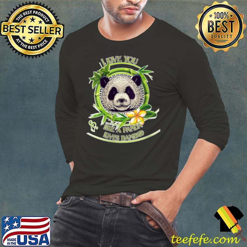 Panda Bear Lover Like Pandas Love Bamboo I Love You T-Shirt