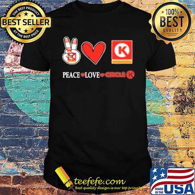 Peace love Circle K heart s Unisex Peace love Circle K heart s Unisex