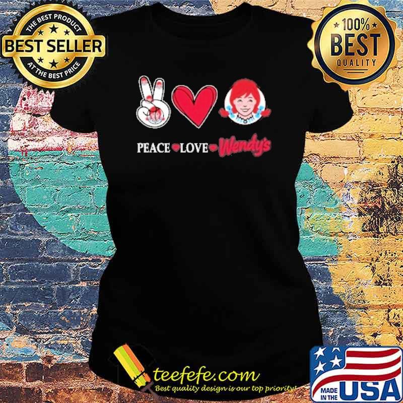 Peace love Wendy's heart s Ladies tee Peace love Wendy's heart s Ladies tee