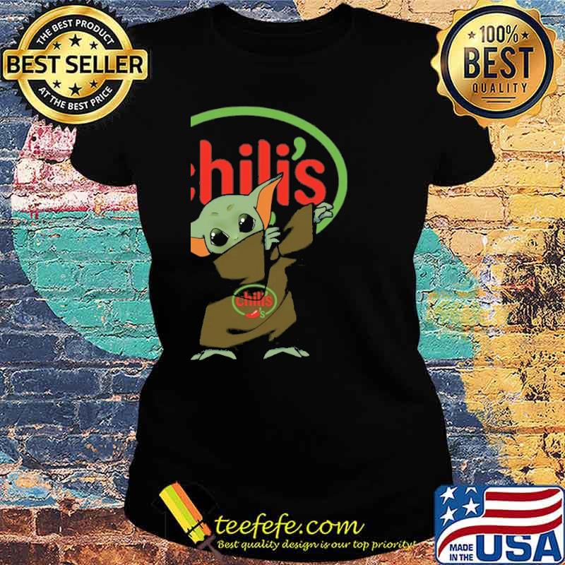 Premium baby yoda dabbing Chili's s Ladies tee Premium baby yoda dabbing Chili's s Ladies tee
