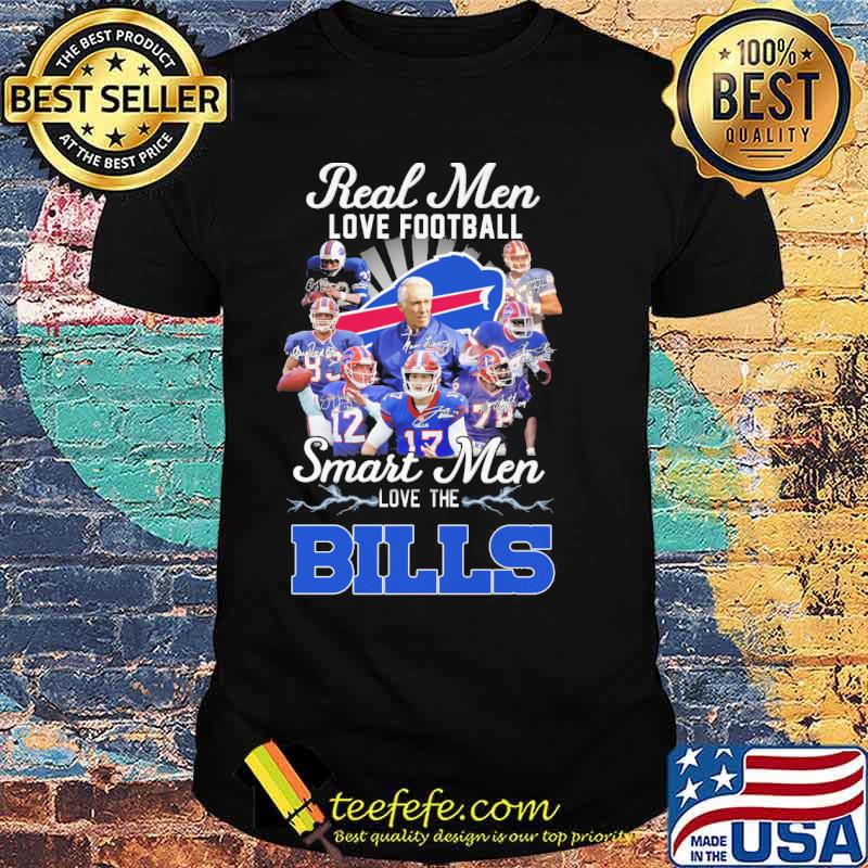 Real men love football smart men love the Bills signatures s Unisex Real men love football smart men love the Bills signatures s Unisex