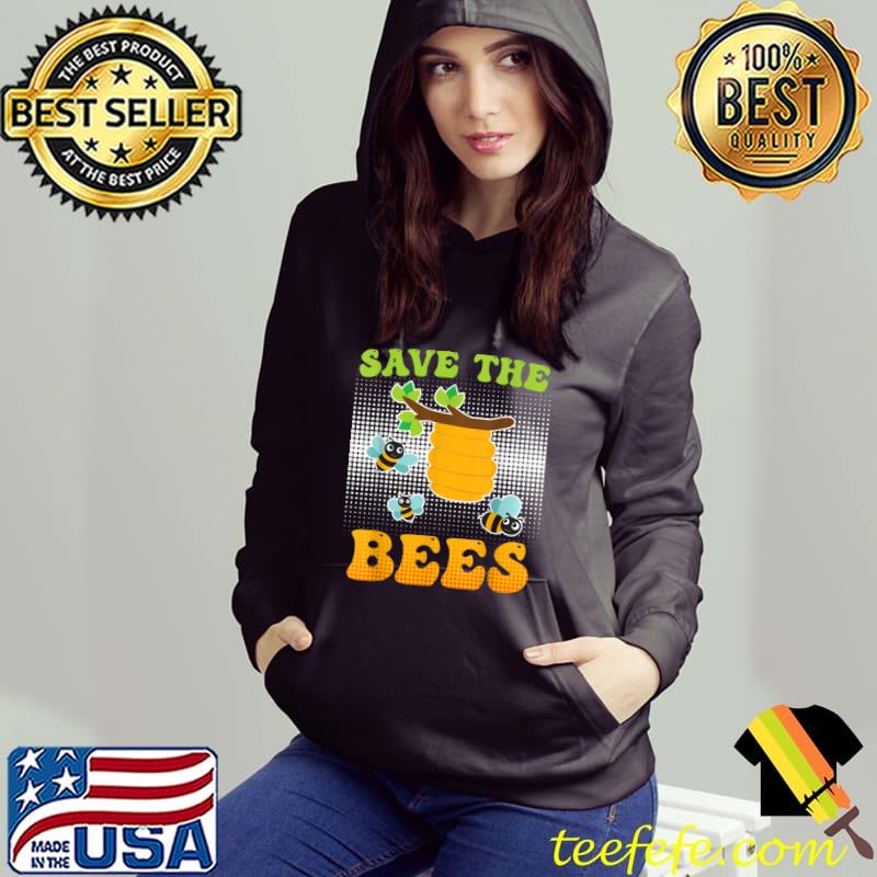 Save The Bees Protected Species Earth Day Animal Welfare T-Shirt Hoodie Save The Bees Protected Species Earth Day Animal Welfare T-Shirt Hoodie