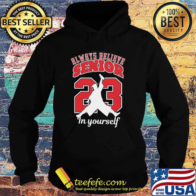 Senior Class Of 2023 Graduation Crew Shirt Believe In Yourself shirt