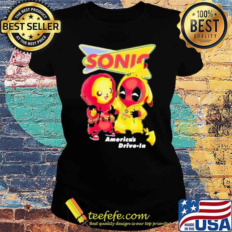 Sonic America's drive in Pikachu Deadpood s Ladies tee Sonic America's drive in Pikachu Deadpood s Ladies tee