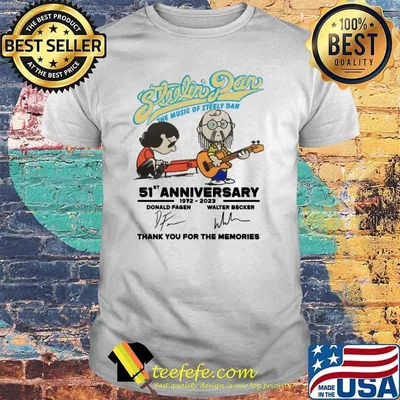 Steelin' Dan the music of Steely Dan 51st anniversary 1972-2023 thank you for the memories shirt