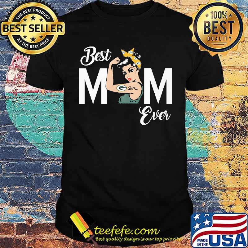 Strong best mom ever Green bay Packer s Unisex Strong best mom ever Green bay Packer s Unisex