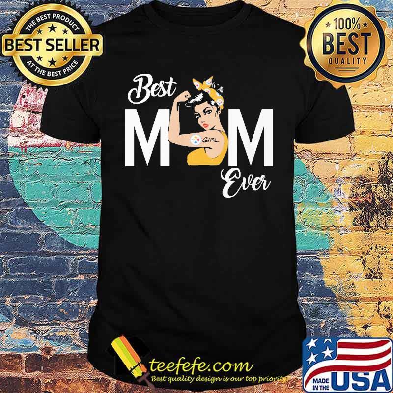 Strong best mom ever Steelers s Unisex Strong best mom ever Steelers s Unisex