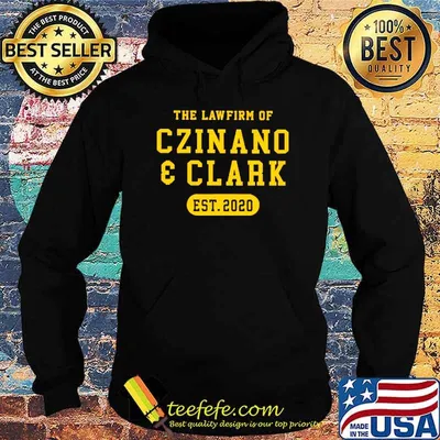 The Lawfirm Of Czinano And Clark EST.2020 shirt