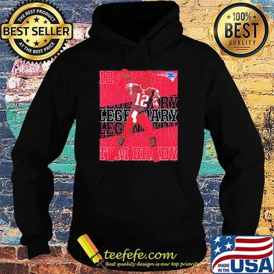 Tom Brady New England Patriots Legendary shirt