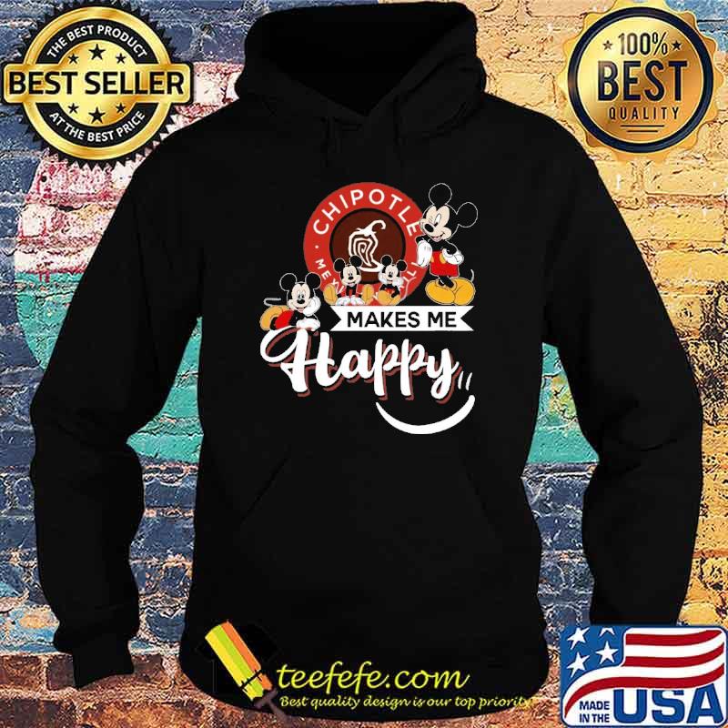 Top cHIPOTLE MEXICAN GRILL makes me happy mickey shirt