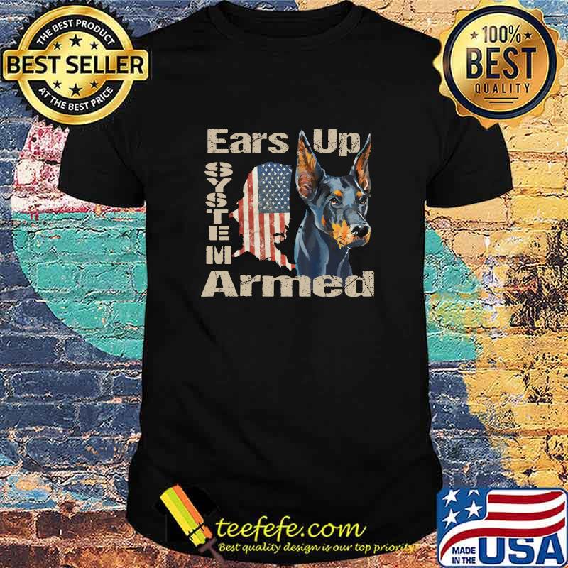 Top ears Up System Armed Fitted Doberman Ears Up System Armed American Flag Retro T-Shirt