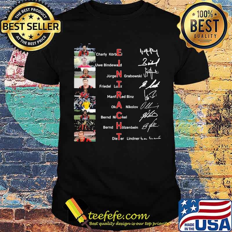 Top eintracht Charly Korbei Uwe Bindewaid Signatures s Unisex Top eintracht Charly Korbei Uwe Bindewaid Signatures s Unisex