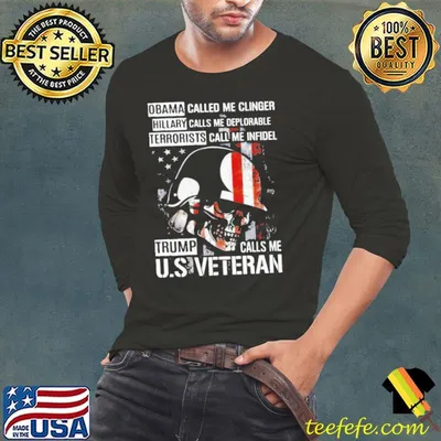 Veteran Obama Called Me Clinger Hillary calls me deplorable Us veteran trump America flag shirt