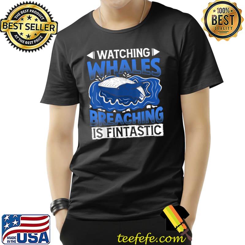 Watching Whales Breaching Is Fintastic Whale Watching T-Shirt Unisex Watching Whales Breaching Is Fintastic Whale Watching T-Shirt Unisex