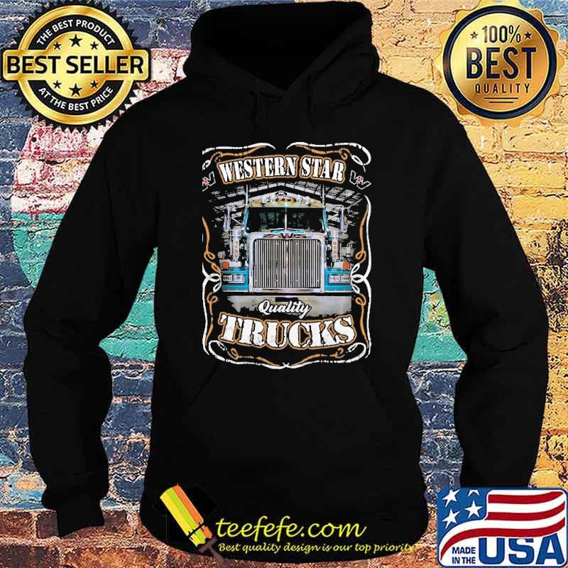 Western star quality trucks shirt Western star quality trucks shirt