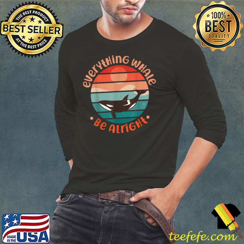 Whale Everything Whale Be Alright Vintage Sunset T-Shirt