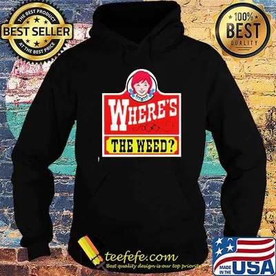 Where's the weed WENDY'S shirt
