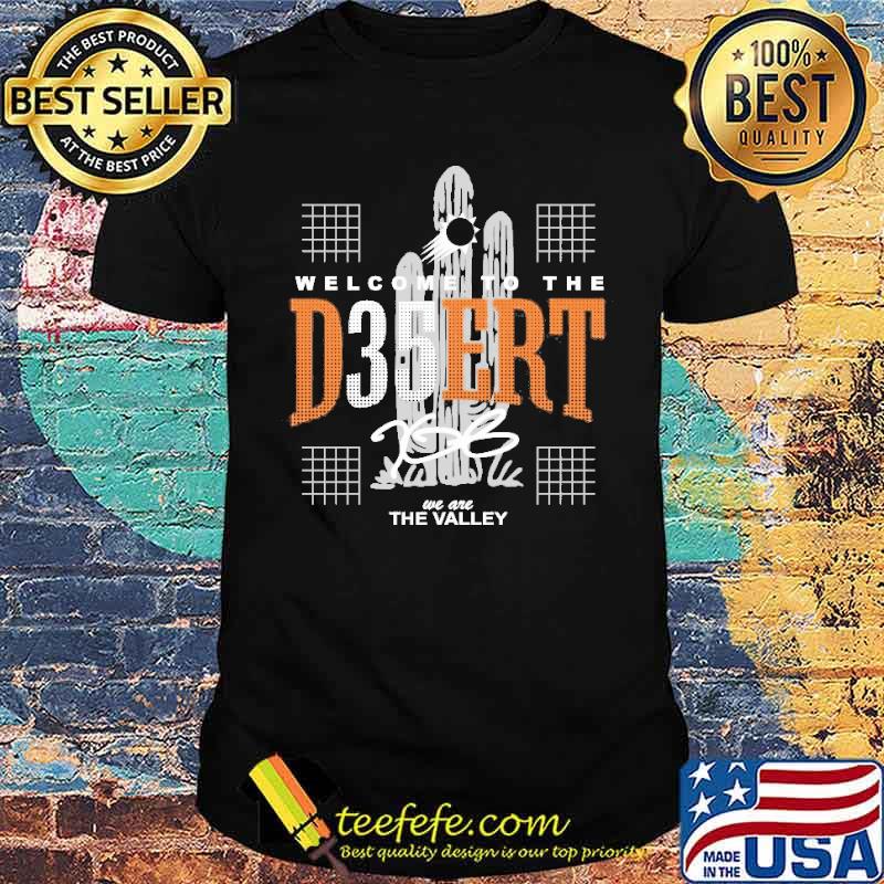 2023 Welcome To The D35ERT We Are The Valley Vintage Shirt Unisex 2023 Welcome To The D35ERT We Are The Valley Vintage Shirt Unisex