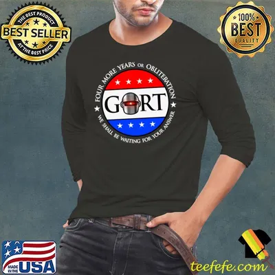 2024 four more years or obliteration election gort T-Shirt