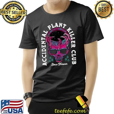 Accidental Plant Killer Club Since Forever Skull T-Shirt