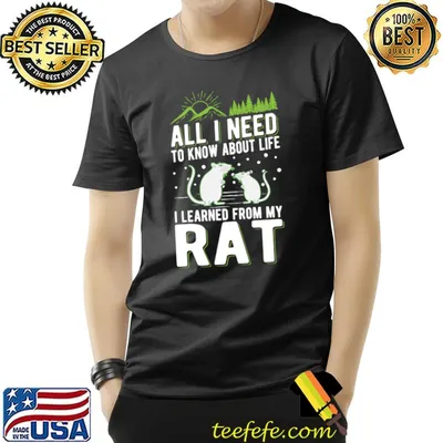 All I Need Know About Life Learned From Rat Domestic Owner T-Shirt