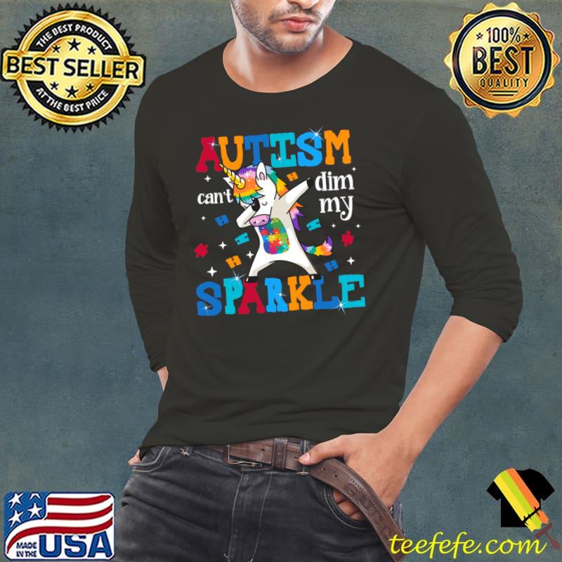 Autism can't dim my sparkle unicorn dabbing T-Shirt Long Sleeve Tee Autism can't dim my sparkle unicorn dabbing T-Shirt Long Sleeve Tee
