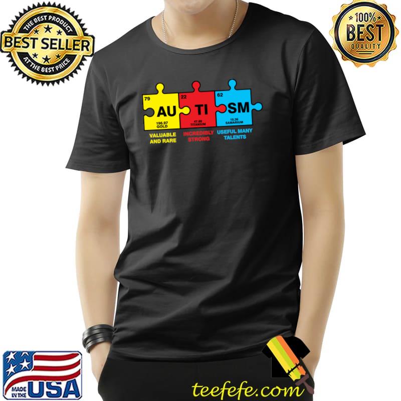 Autism Elements Periodic Table Awareness Valuable And Rare T-Shirt Unisex Autism Elements Periodic Table Awareness Valuable And Rare T-Shirt Unisex