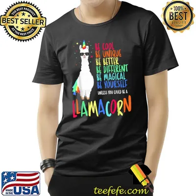 Be Cool Be Unique Be Different Unless Could Be A Llamacorn Unicorn Colors T-Shirt