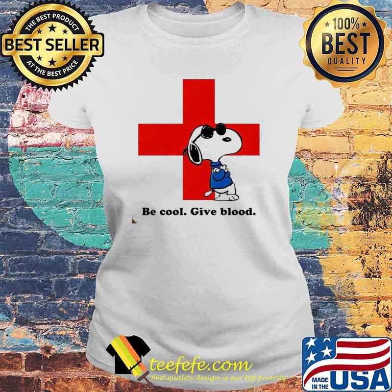Be cool give blood snoopy s Laides tee Be cool give blood snoopy s Laides tee