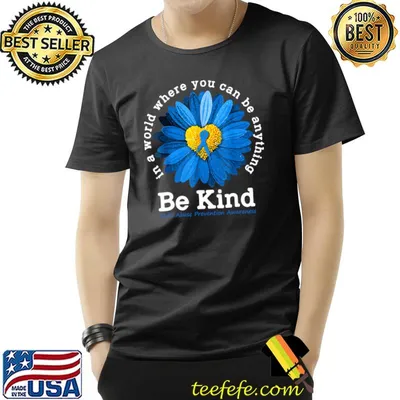 Be Kind Blue Ribbon Child Abuse Prevention Awareness Flower In A World T-Shirt