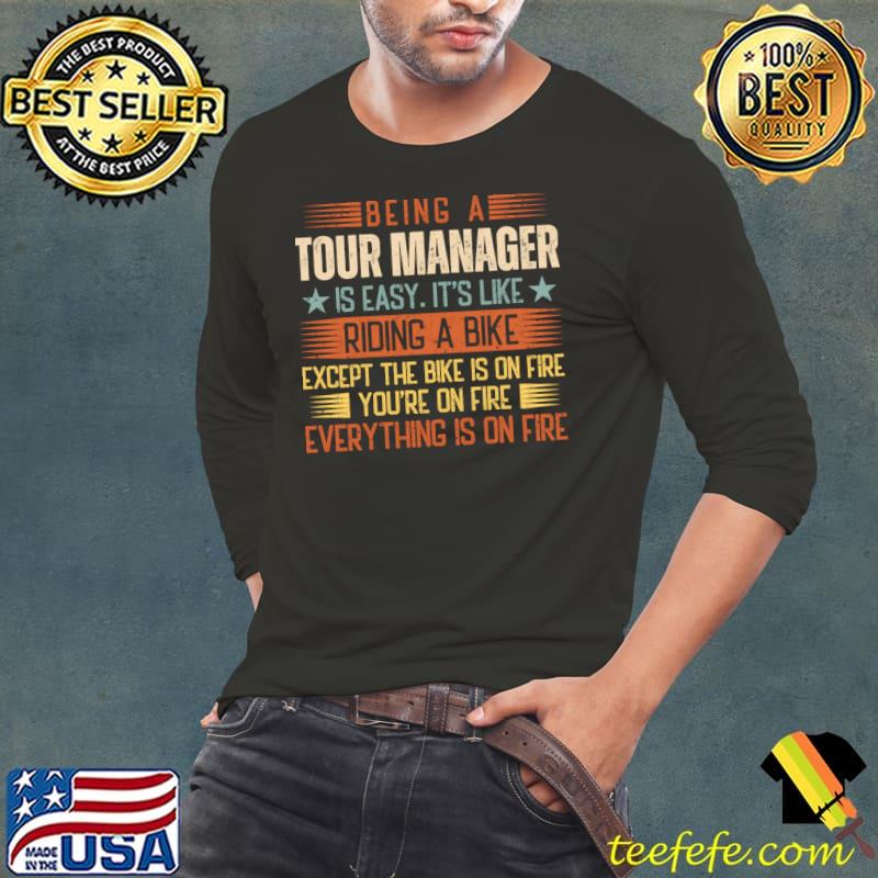 Being A Tour Manager Is Easy Except The Bike On Fire Stars Retro T-Shirt