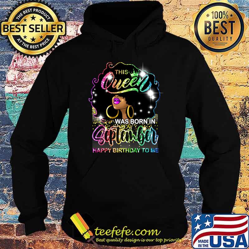 Black Women Melanin This Queen Was Born September Happy Birthday T-Shirt