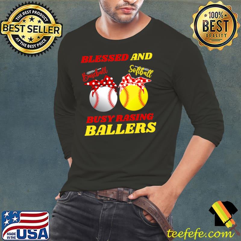 Blessed And Busy Raising Ballers Softball Baseball Mom Mother's Day T-Shirt Long Sleeve Tee Blessed And Busy Raising Ballers Softball Baseball Mom Mother's Day T-Shirt Long Sleeve Tee