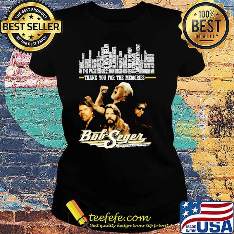 Bob Seger thank you for the memories s Ladies tee Bob Seger thank you for the memories s Ladies tee