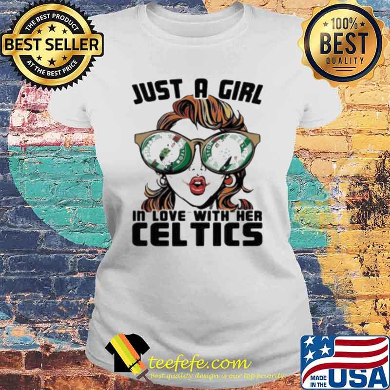 Boston Celtics Just A Girl in Love With Her Celtics glasses Shirt Laides tee Boston Celtics Just A Girl in Love With Her Celtics glasses Shirt Laides tee