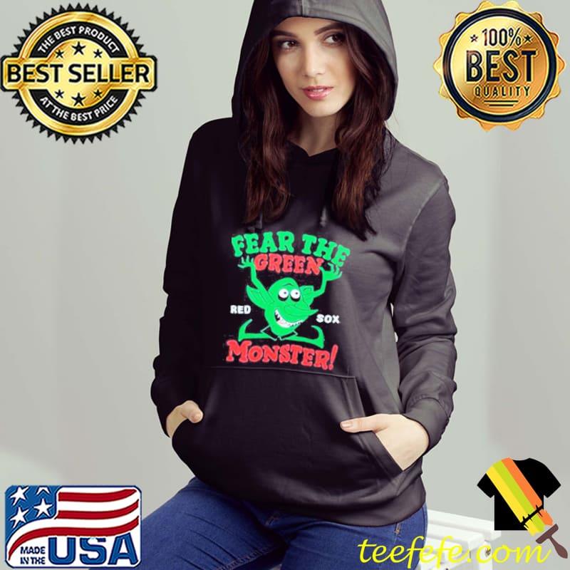 Boston Red Sox fear the green monster shirt, hoodie, sweater, long sleeve  and tank top