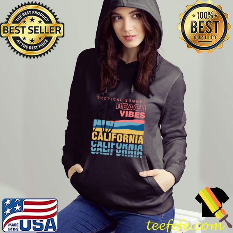 California beach vibes tropical summer vintage typography palms tree T-Shirt Hoodie California beach vibes tropical summer vintage typography palms tree T-Shirt Hoodie