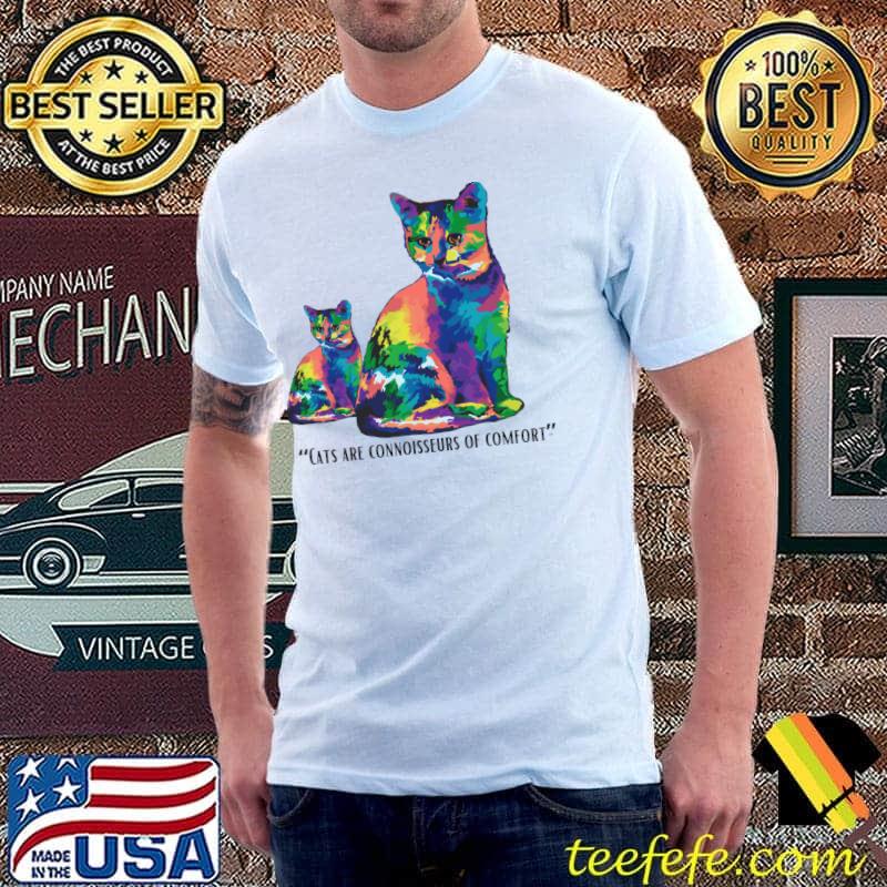 Cats are connoisseurs of comfort watercolors T-Shirt Cats are connoisseurs of comfort watercolors T-Shirt