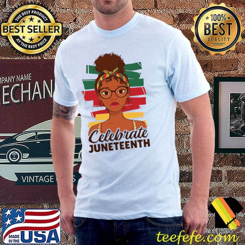 Celebrate Juneteenth Young Afro Woman Juneteenth Afro T-Shirt