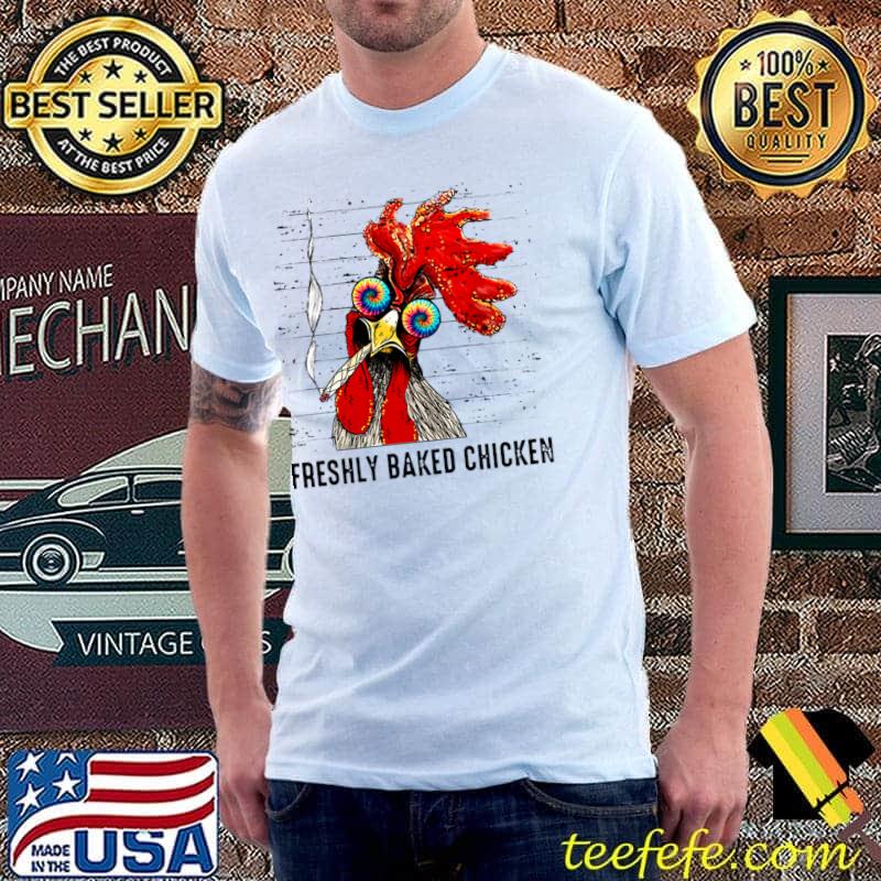 Chicken Freshly Baked Chicken Love Gift Sunglasses Tie Dye T-Shirt