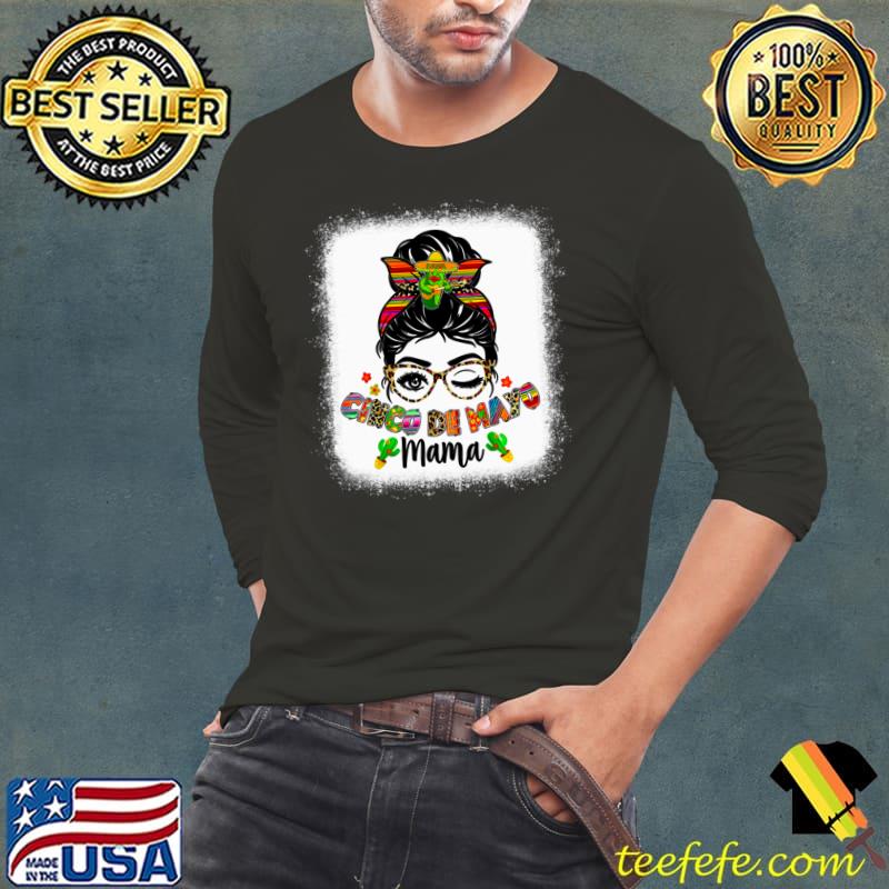 Cinco De Mayo Mama Messy Bun Mexican Mother's Day Leopard Sunglasses T-Shirt Long Sleeve Tee Cinco De Mayo Mama Messy Bun Mexican Mother's Day Leopard Sunglasses T-Shirt Long Sleeve Tee
