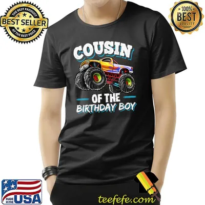 Cousin Of The Birthday Boy Monster Truck Birthday Party T-Shirt