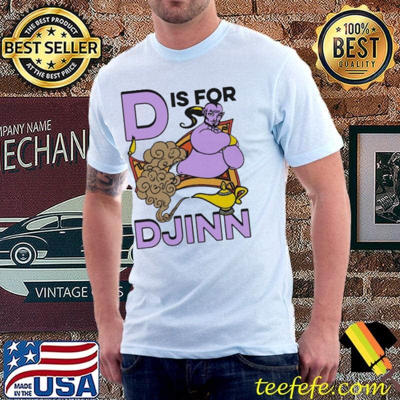 D Is For Djinn aladin shirt