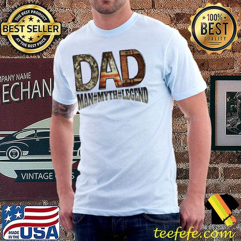 Dad the man the myth the legend american flag T-Shirt