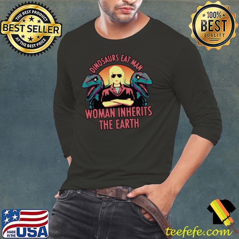 Dinosaurs Eat Man Woman Inherits The Earth Dinosaur Sunset T-Shirt Long Sleeve Tee Dinosaurs Eat Man Woman Inherits The Earth Dinosaur Sunset T-Shirt Long Sleeve Tee