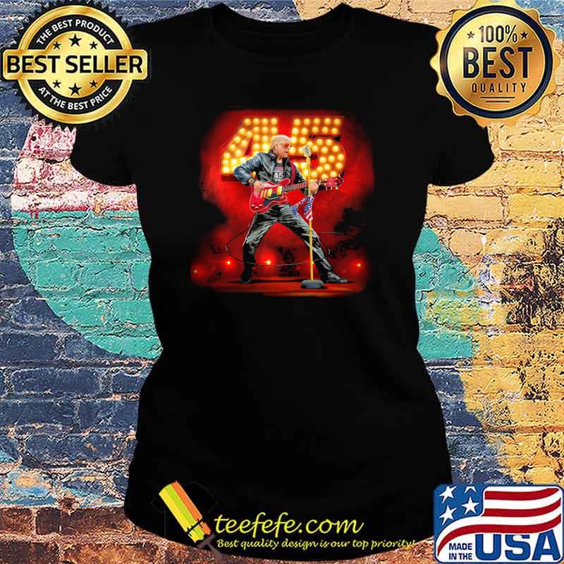 Donald Trump 45 america comeback guitar singer s Ladies tee Donald Trump 45 america comeback guitar singer s Ladies tee