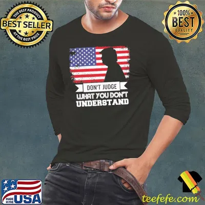 Donald Trump don't judge what you don't understand America flag shirt