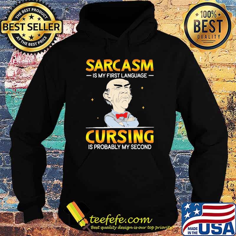 Dr Seuss sarcasm is my first language cursing is probably my second shirt
