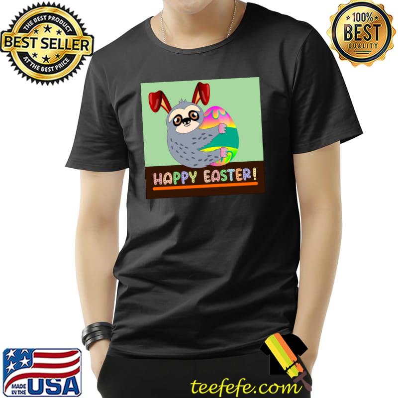 Easter Sloth With Easter Rabbits Ears Happy Easter T-Shirt Unisex Easter Sloth With Easter Rabbits Ears Happy Easter T-Shirt Unisex